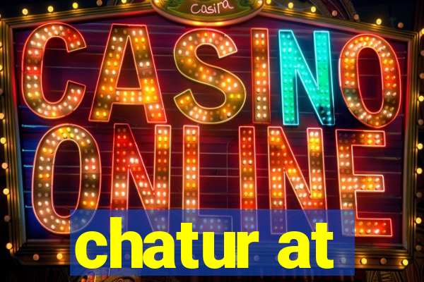 chatur at